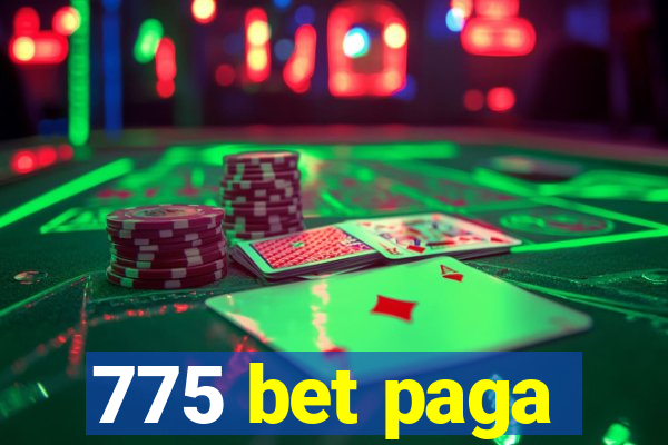 775 bet paga